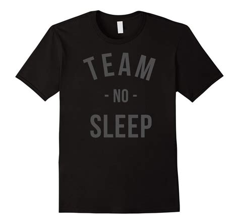 Funny T Shirt Team No Sleep Funny Tshirts Funny T T Shirt
