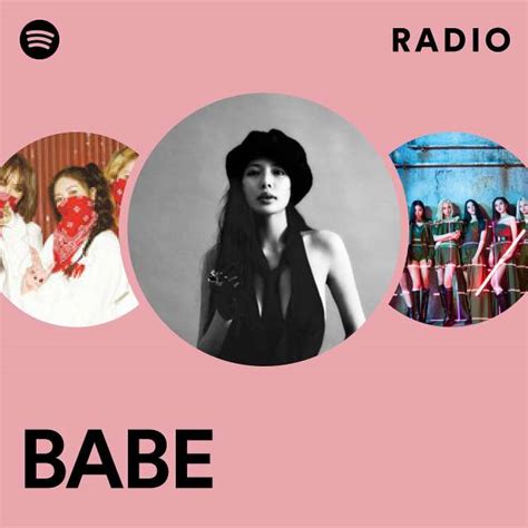 Babe Radio Playlist By Spotify Spotify