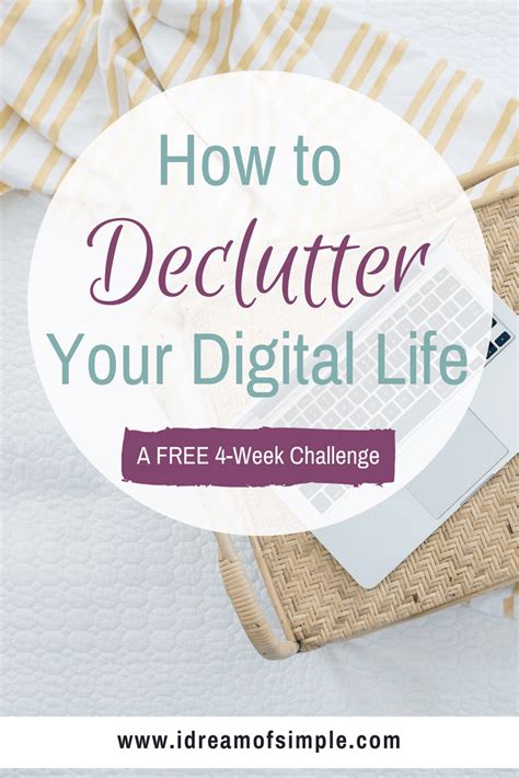 How To Declutter Your Digital Life A 4 Week Challenge I Dream Of Simple