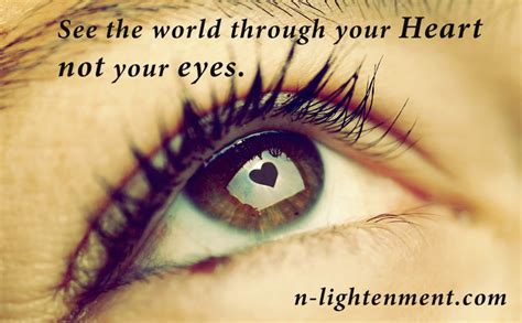 See Through Your Heart Not Your Eyes N Lightenment