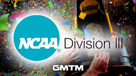 Five Benefits Of Playing Sports At A Division Iii College Gmtm