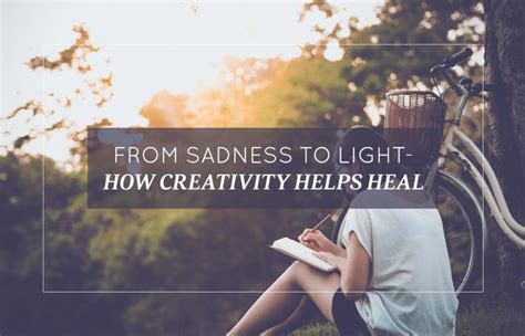 From Sadness To Light How Creativity Helps Heal Proctor Gallagher