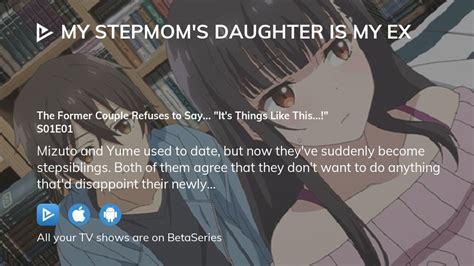 Watch My Stepmom S Daughter Is My Ex Season Episode Streaming Online Betaseries Com