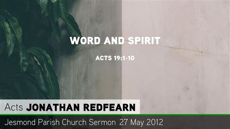 Acts 19 1 10 Word And Spirit Sermon Jesmond Parish Church Clayton Tv Youtube