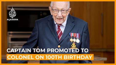 Captain Tom Promoted To Colonel On 100th Birthday Uk Al Jazeera