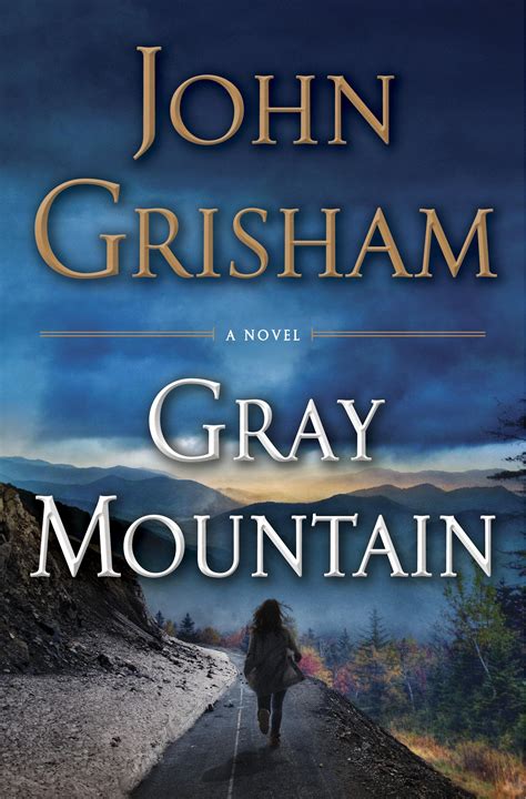 Book Review John Grishams ‘gray Mountain Is A Searing Look At Big