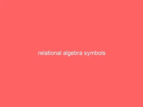 Relational Algebra Symbols Copy And Paste