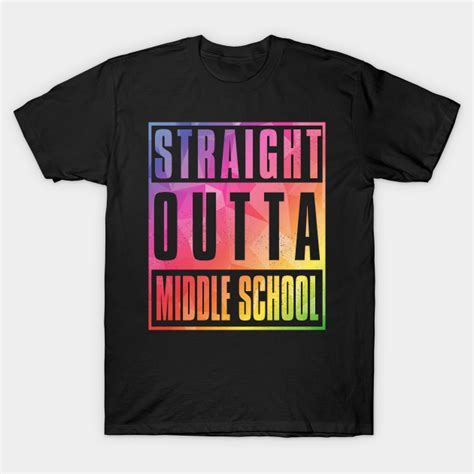 Colorful Straight Outta Middle School Graduation 2022 Class Of Of 2022 Graduation Day Quotes