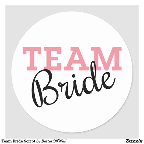 Team Bride Script Classic Round Sticker In 2020 Team Bride Bridal Shower