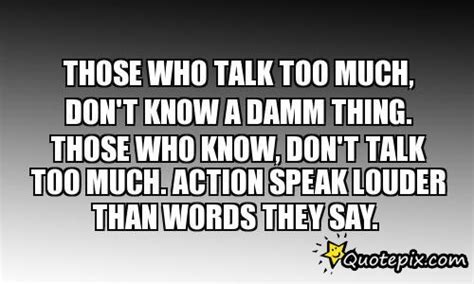 You don't know why you talk so much or how to talk less. Quotes About Talking Too Much. QuotesGram