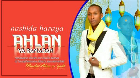 Nashida Afaan Oromo Ramadan Karemby Adem Abdulkader Nasheeds Youtube