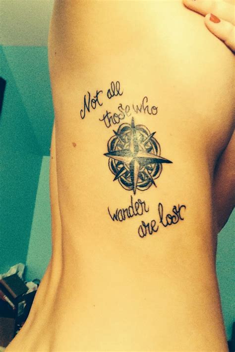 "Not all those who wander are lost" | Lost tattoo, Meaningful tattoos