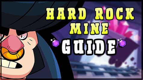 Hard Rock Mine Strategy Guide Brawl Stars Youtube
