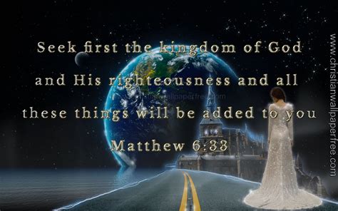 Seek First The Kingdom Matthew 6 Verse 33 Christian Wallpaper Free
