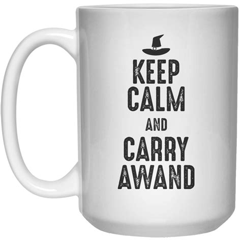 Keep Calm And Carry Awand Mug 15oz Coffee Mug Quotes Coffee Mugs