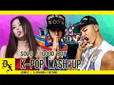 13, 2013copyrightⓒ2013 sbs contents hub co., ltd. KPOP MASH UP [JENNIE×G DRAGON×TAEYANG / SOLO×GOOD BOY ...