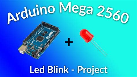 Arduino Mega First Project Led Blink Youtube
