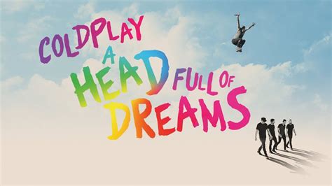 A Head Full Of Dreams Film Satu Hari Satu Dunia Dari Coldplay Decode