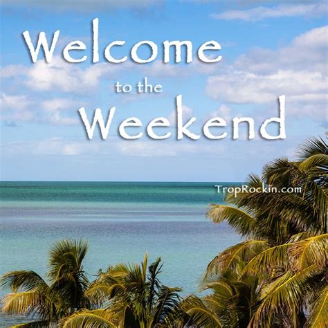 Welcome To The Weekend With A Beach View Beach Quotes Beach Quotes