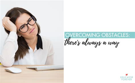 4 Tips For Overcoming Obstacles To Achieve Goals — Educator Forever