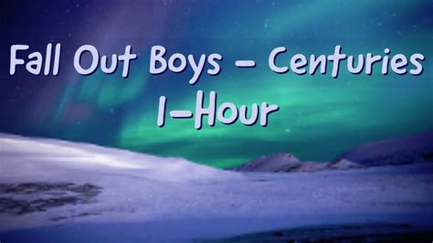 Fall Out Boys Centuries 1 Hour Youtube Music