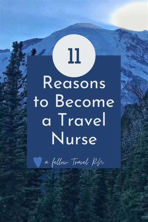 11 Reasons To Become A Travel Nurse Nurse To Nomad Travel Nurse