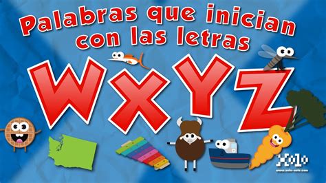 palabras que inician con la letras w x y y z para niños en español videos aprende youtube