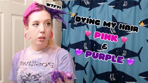 Dying My Hair 💖pink And Purple💜 Youtube