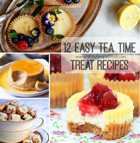12 Easy Tea Time Treat Recipes Fill My Recipe Book