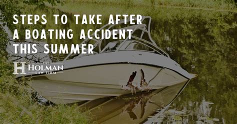 Steps To Take After A Boating Accident This Summer The Holman Law Firm