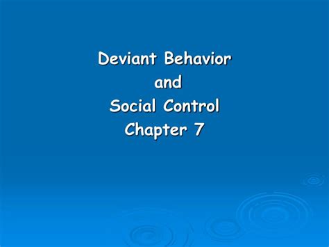 Ppt Deviant Behavior And Social Control Chapter 7 Powerpoint