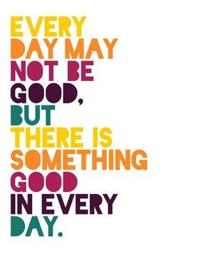 You are so much more than what you are going through. Every day may not be good, but there is something good in every day. | FA | Pinterest | Qoutes ...