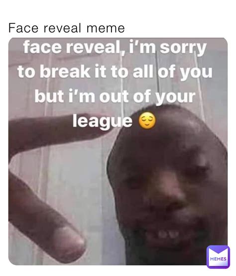 Face Reveal Meme WarEagle Memes