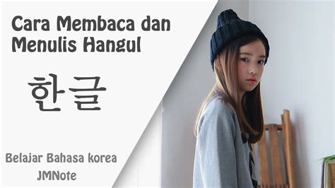 Permasalahannya, bagaiamana caranya agar kita bisa berbicara bahasa korea dalam 3 bulan? Cara Penulisan Hangeul 한글 dan Cara Membacanya - JMNote