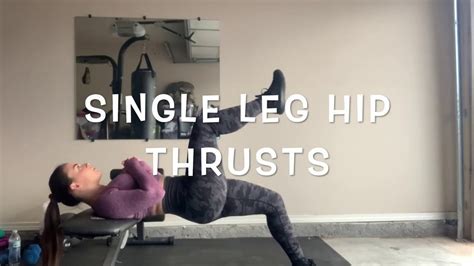 How To Single Leg Hip Thrusts Youtube