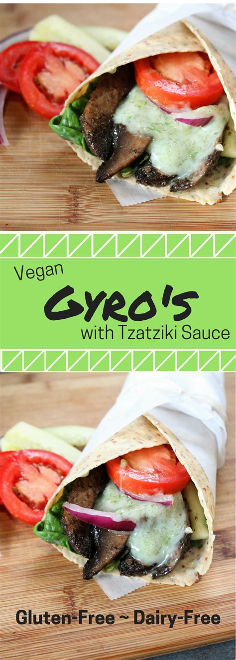 Vegan Gyro S With Tzatziki Sauce Gluten Free Dairy Free Recipe