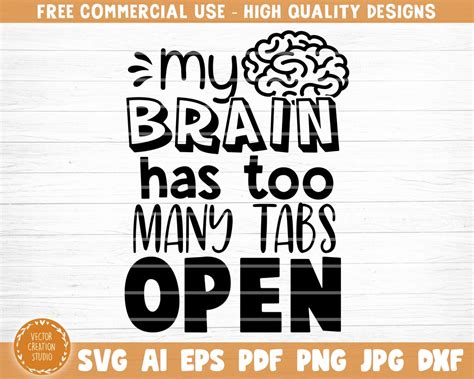My Brain Has Too Many Tabs Open Svg File Funny Quote Vector Etsy