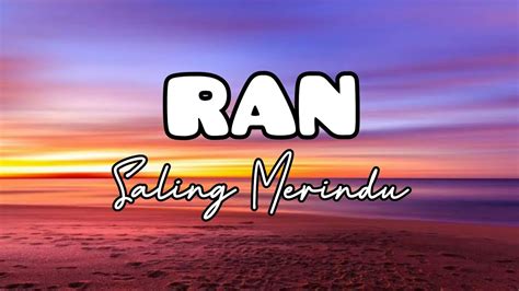 RAN - Saling Merindu [Video Lirik] - YouTube