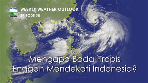 Mengapa Badai Tropis Enggan Mendekati Indonesia Wwo Ep 58 Youtube