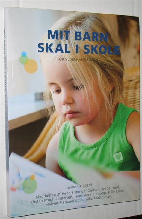Mit Barn Skal I Skole Forældrehåndbogen Janne Hejgaard