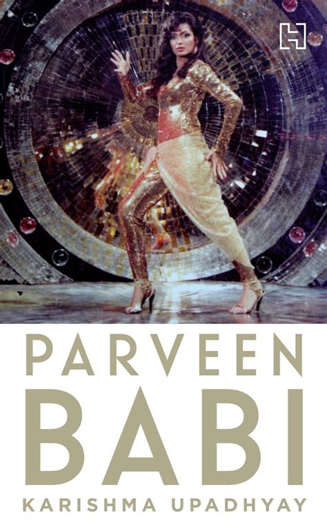 She Idolized Mahesh Parveen Babis Biography Chronicles Her Stardom