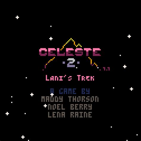 Celeste 2 Lanis Trek Screenshots Mobygames