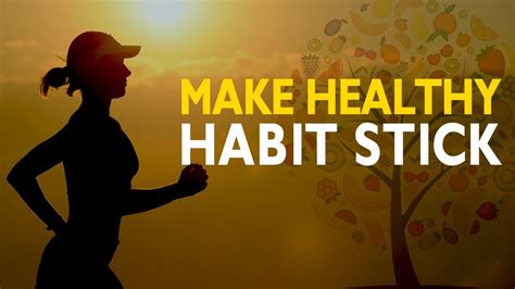 7 Proven Tricks To Make Your Healthy Habit Stick Youtube