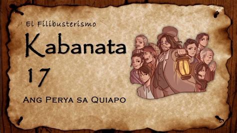 El Filibusterismo Kabanata 17 Ang Perya Sa Quiapo Youtube