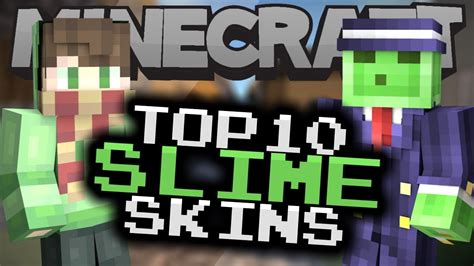 Top 10 Minecraft Slime Skins Best Minecraft Skins Youtube