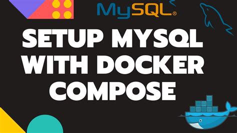 Setup Mysql With Docker Compose Includes Mysql Client Tutorial Within