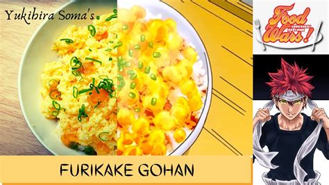 FOOD WARS RECIPE Furikake Gohan By Yukihira Soma First Plate Episode YouTube