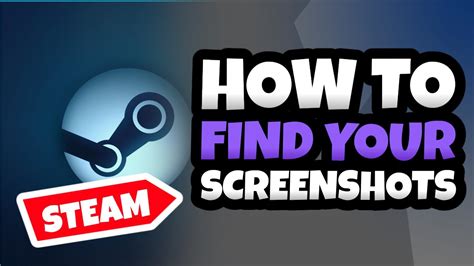 How To Find Your Screenshots In Steam Youtube