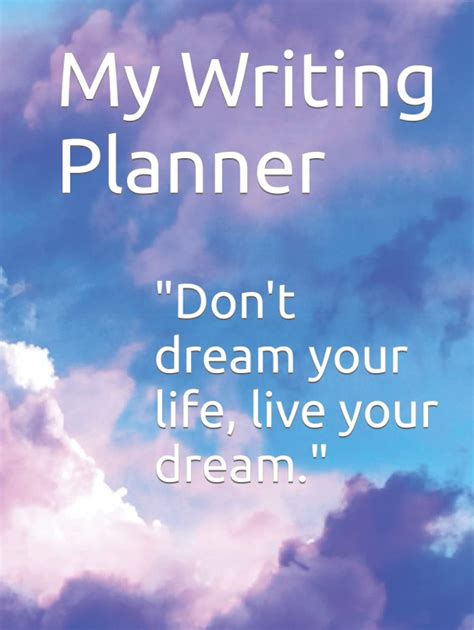 Live Your Dream Writing Planner By Victoria Franks Goodreads