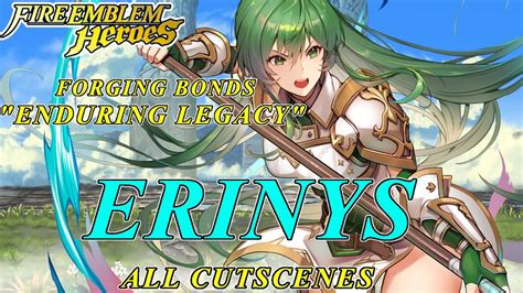Fire Emblem Heroes - Forging Bonds "Enduring Legacy" Erinys ALL Scenes